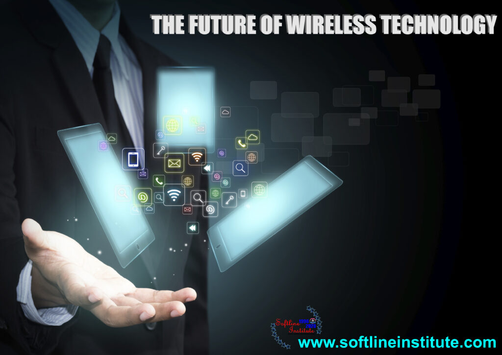 Wireless Future Or The Future Of Wireless - SOFTLINE INSTITUTE